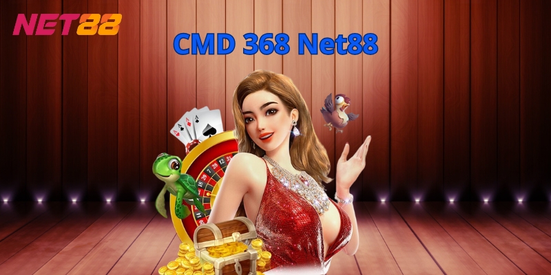 CMD 368 Net88 - Nhà Cái Cá Cược An Toàn Tại Châu Á