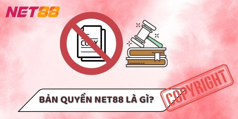 Bản quyền Net88 là gì?